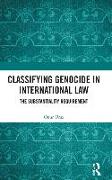 Classifying Genocide in International Law