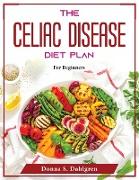 The Celiac Disease Diet Plan