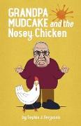 Grandpa Mudcake and the Nosey Chicken