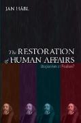 The Restoration of Human Affairs