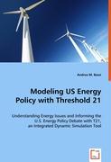 Modeling US Energy Policy with Threshold 21