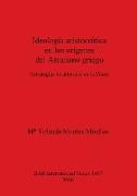 Ideología aristocrática en los orígenes del Arcaísmo griego