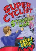 Super Cyclist Battles Stinkball Man