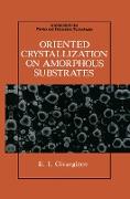 Oriented Crystallization on Amorphous Substrates