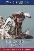 The Grateful Indian (Esprios Classics)