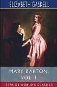 Mary Barton, Vol. 1 (Esprios Classics)