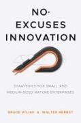 No-Excuses Innovation