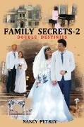 Family Secrets 2 - Double Destinies