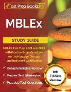 MBLEx Study Guide: MBLEX Test Prep 2021 and 2022 with Practice Exam Questions for the Massage Therapy and Bodywork Certification [8th Edi