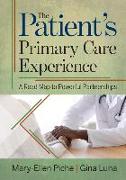 The Patient's Primary Care Experience: A Road Map to Powerful Partnerships