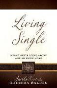 Living Single: Means never being Alone and so much more