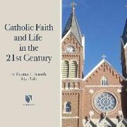 Catholic Faith and Life in the 21st Century