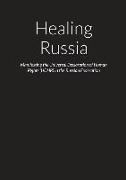 Healing Russia - Manifesting the Universal Declaration of Human Rights (UDHR) in the Russian Federation