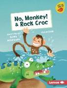 No, Monkey! & Rock Croc