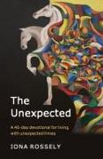 The Unexpected: A 40 Day Devotional for Living with Unexpected Times