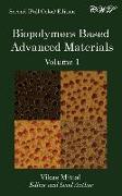 Biopolymers Based Advanced Materials (Volume 1)