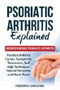 Psoriatic Arthritis Explained: Understanding Psoriatic Arthritis