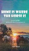 Home Is Where the Horse Is