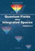 Quantum Fields alias Integrated Fields: Version 2.0