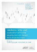 Städtebauliche und sozioökonomische Implikationen neuer Mobilitätsformen. Beiträge aus: Profilregion Mobilitätssysteme Karlsruhe
