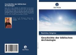 Geschichte der biblischen Archäologie