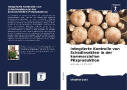Integrierte Kontrolle von Schadinsekten in der kommerziellen Pilzproduktion