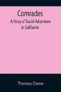 Comrades, A Story of Social Adventure in California