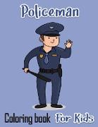 Policeman Coloring Book For Kids: Rescue Heroes For Kids & Adults Easy Fun Color Pages (Creative Coloring Books & Pages for Kids)