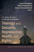 Theology and Sexuality, Reproductive Health, and Rights