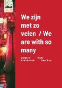 We zijn met zo velen / We are with so many