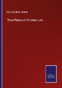 Three Phases of Christian Love