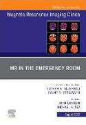 MR in the Emergency Room, an Issue of Magnetic Resonance Imaging Clinics of North America