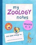 My Zoology Notes: Grades K-2