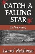 Catch A Falling Star (An Eden Mystery)