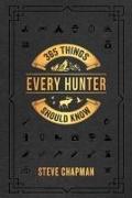 365 Things Every Hunter Should Know