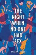 The Night When No One Had Sex
