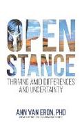 Open Stance: Thriving Amid Differences and Uncertainty