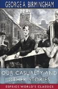 Our Casualty and Other Stories (Esprios Classics)