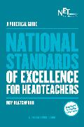 A Practical Guide: The National Standards of Excellence for Headteachers