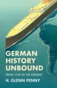 GERMAN HISTORY UNBOUND