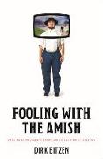 Fooling with the Amish