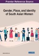 Gender, Place, and Identity of South Asian Women