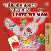 I Love My Mom (Bengali English Bilingual Children's Book)