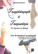 Tanzpädagogik & Tanzmedizin  Fach- und Arbeitsbuch Tanzpädagogik (Hardcover-Ausgabe)