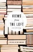 Views from the Loft: A Portable Writer's Workshop