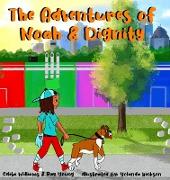 The Adventures of Noah & Dignity