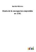 Diario de la navegacion empredida en 1781