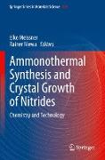 Ammonothermal Synthesis and Crystal Growth of Nitrides