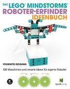 Das LEGO®-MINDSTORMS®-Roboter-Erfinder-Ideenbuch