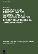 Versuche zur Errichtung des Absolutismus in Mecklenburg in der ersten Hälfte des 18. Jahrhunderts